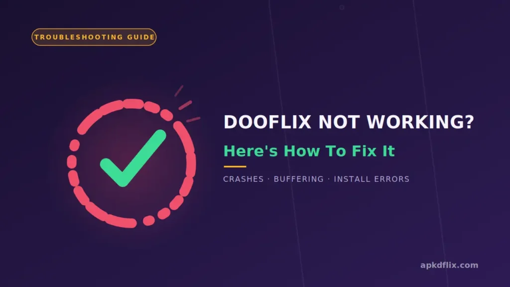 Dooflix APK Not Working